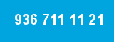 936 711 11 21 936 711 11 21